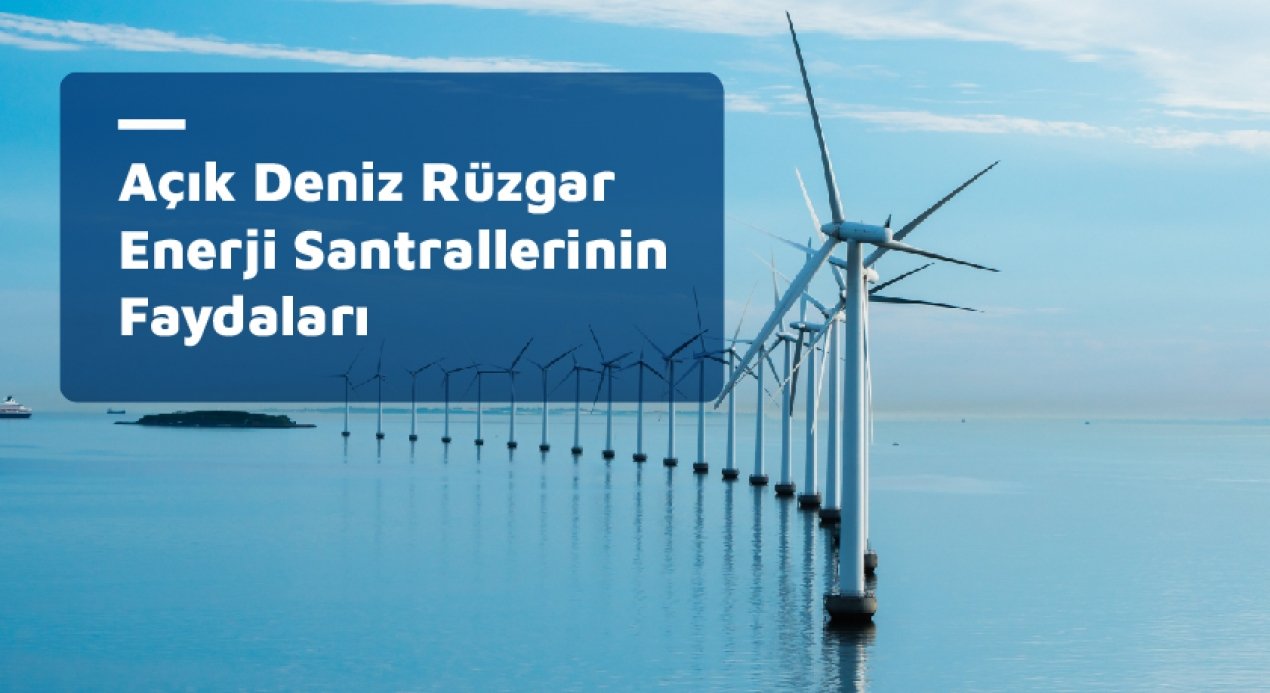 Off Shore -Rüzgâr Enerji Santralleri Faydaları